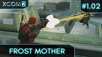 XCom 2 - Legendary Ironman - Attempt 1 Ep 2 (Destroy Alien Relay)