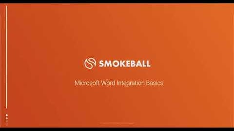 Smokeball Training - Microsoft Word Integration Basics