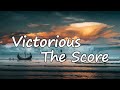 The Score Victorious Lyrics mp3