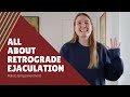 All About Retrograde Ejaculation | What Is Retrograde Ejaculation? Symptoms, Causes & More!