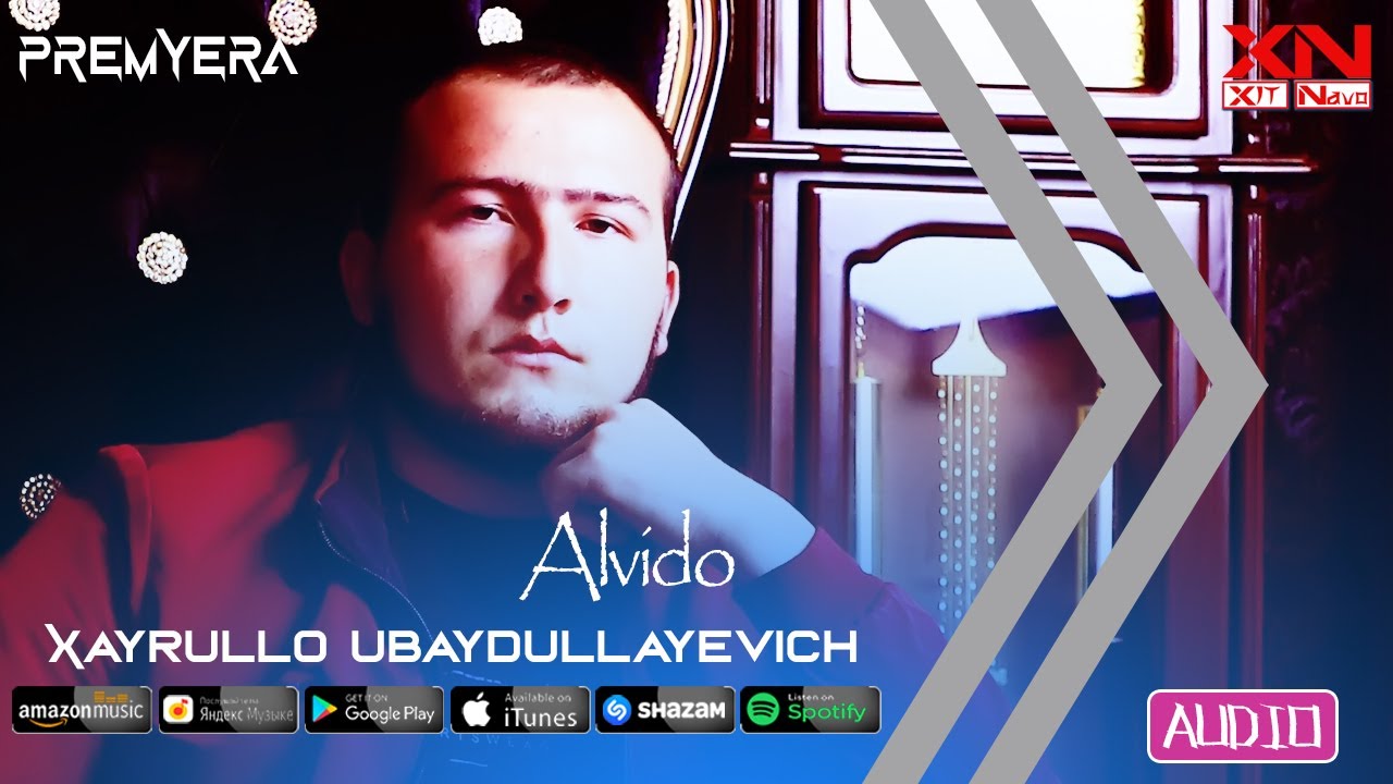 Xayrullo Ubaydullayevich - Alvido | Хайрулло Убайдуллаевич - Алвидо (Audio)