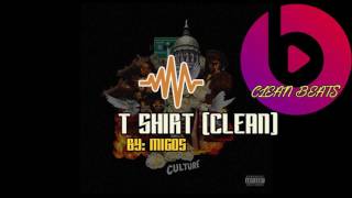 Migos - T Shirt (Clean)