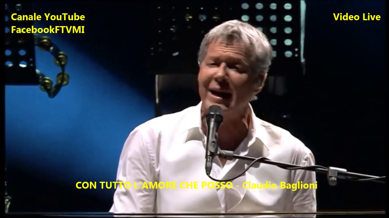 Claudio Baglioni Con Tutto L Amore Che Posso Testo