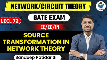 Lec 72 Source Transformation in Network Theory || Network/Circuit Theory for Gate Exam