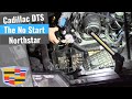Cadillac DTS: No Start / No Crank