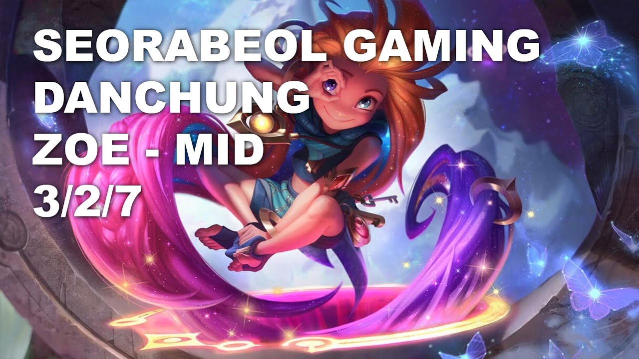 Seorabeol Gaming Danchung Mid Zoe vs Galio - KR Challenger Rank Game 10.7