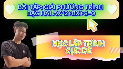 LẬP TRÌNH C BÀI 16: GIẢI PHƯƠNG TRÌNH BẬC HAI AX^2+BX+C=0 | www.youtube.com/@HocLapTrinh-cực-dễ