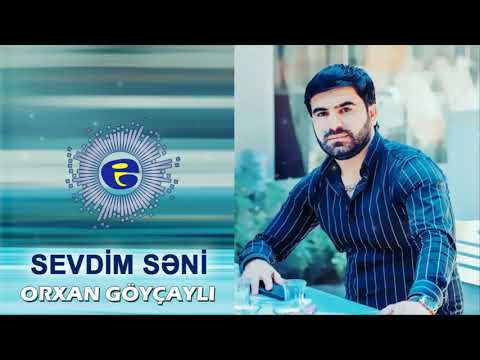 Orxan Goycayli - Sevdim Seni 2020