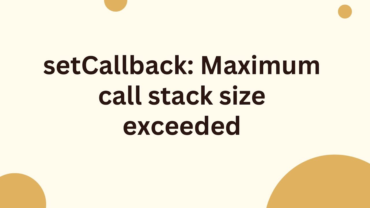 setCallback: Maximum call stack size exceeded - YouTube