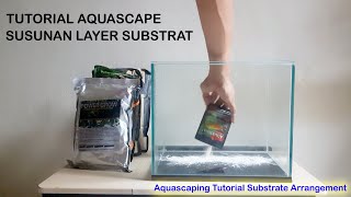 Tutorial Menyusun Substrat Aquascape | Arrange Aquascape Substrate Tutorial