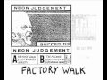 Capture de la vidéo The Neon Judgement - Factory Walk (Tape Version)
