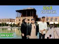 Isfahan iran  s06 ep13  isfahan nisf jahan  the most beautiful city of iran  pakistan to iran