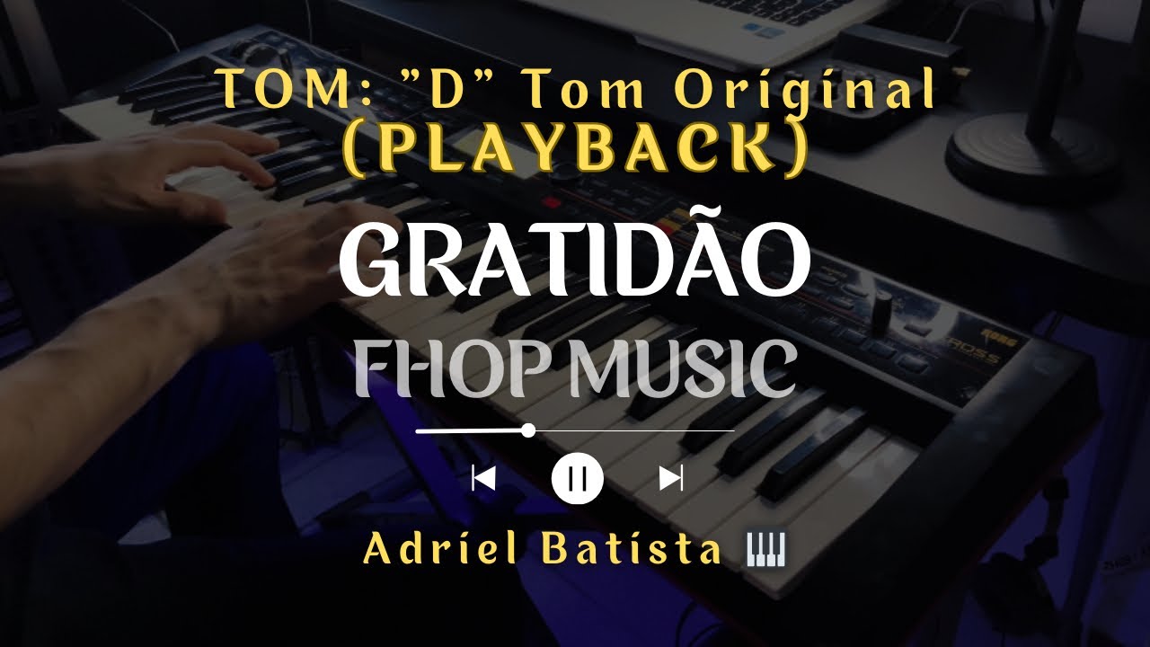 🎙️Gratidão - FHOP Music (Playback Legendado) TOM ORIGINAL “D” por Adriel Batista