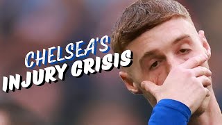 Chelsea's INJURY CRISIS: A DEEP DIVE