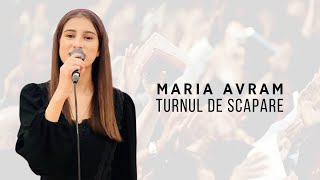 MARIA AVRAM - TURNUL DE SCAPARE