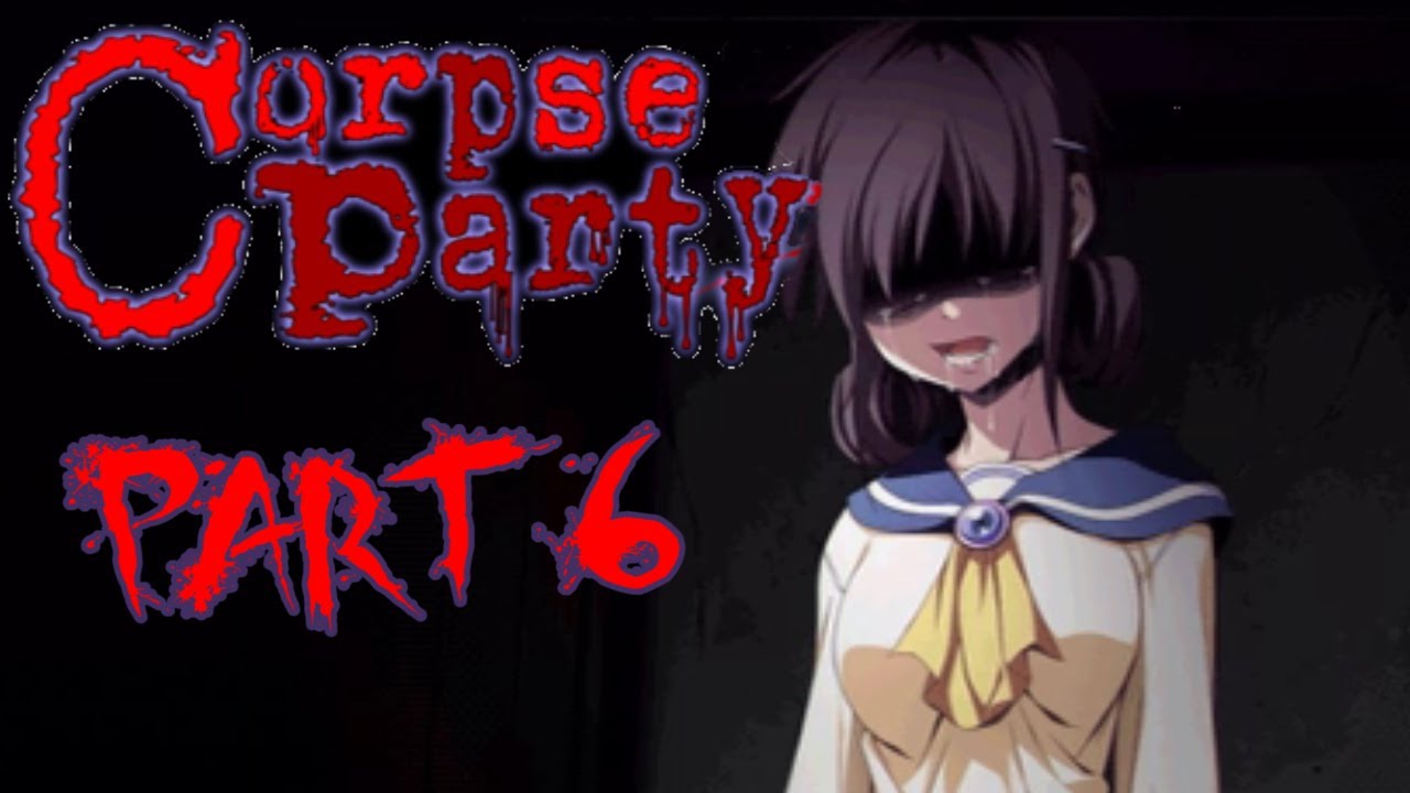 Corpse Party Part 6 - Seiko! Why!? - YouTube