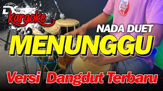 MENUNGGU KARAOKE DUET SEPANJANG MASA || AUDIO JERNIH