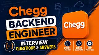 Chegg Backend Engineer Interview Questions & Answers