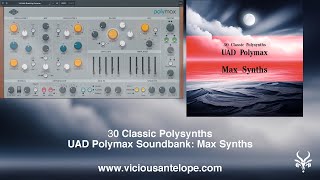 UAD Polymax Presets | Vicious Antelope - Max Synths | Classic Synth Presets