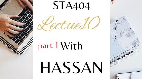 sta404 lecture#10 ( part -1) by final term preparation |hassan khan Academy