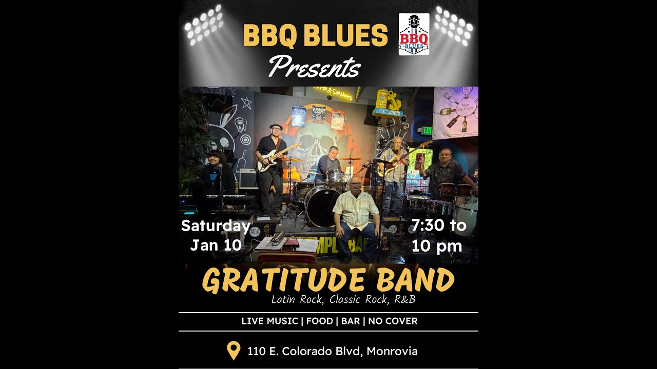 BBQ Blues in Monrovia, Jan 10 with the Gratitude Band