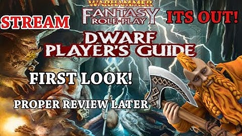 [LIVE] DWARF PLAYERS GUIDE IS OUT! FIRST LOOK! WFRP 4e
