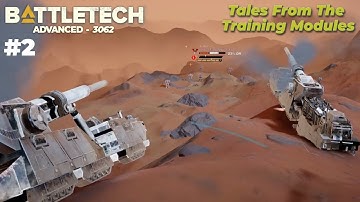 (Broken) Artillery - #2 - BattleTech 3062 Tales From The Training Modules