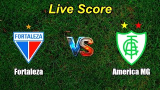 Fortaleza vs America MG Live Score | Brazilian Serie B