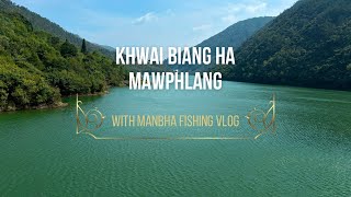 Khwai Biang Sha Dam Mawphlang ,Bunbriew Eh ,Hap Khwai Na Jaka Ba Kyndong