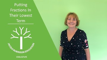 How To Put Fractions In Their Lowest Terms with 11+ Tutor Jacqui Robinson.