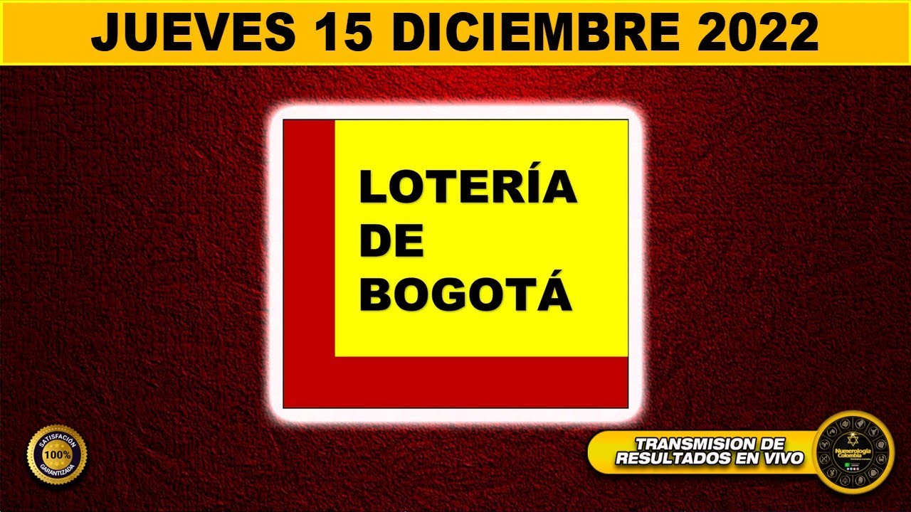 Resultado LOTERIA DE BOGOTÁ ☀️del JUEVES 15 de DICIEMBRE de 2022 (PREMIO MAYOR) ✅✅✅l