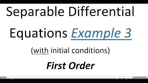 AP Calclulus AB - Solving Separable Differential Equations #3