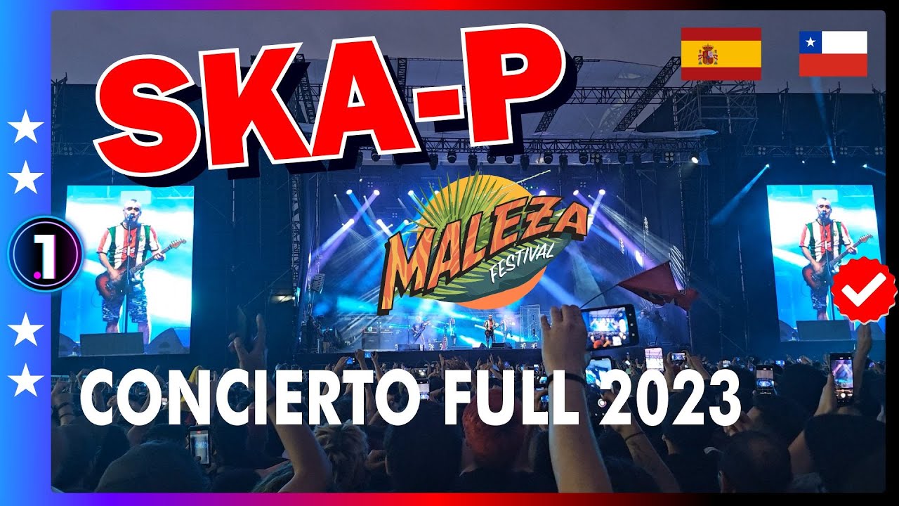 SKA-P 👊🇪🇸🇨🇱 | CONCIERTO FULL | FESTIVAL MALEZA 2023, Santiago, Chile, 12 Nov 2023