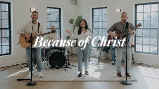 Because of Christ (Cover) | Cornerstone Chapel Worship