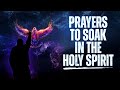 Play This In Your Home & Play It For Your Family | Prayers To Invite The Holy Spirit Into Your Life