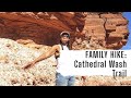 CATHEDRAL WASH TRAIL / AWESOME FAMILY HIKE/ 3.3 mile