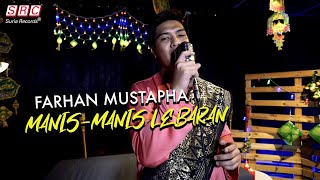 Sofaz, New Boyz, Lips & Saidatul Erma - Manis Manis Lebaran - (Cover by Farhan Mustapha)