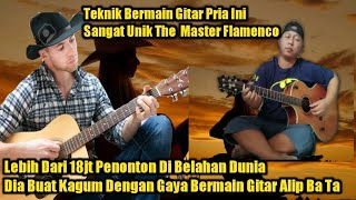 Populer❗Teknik Bermain Gitar Pria IniSangat Unik The Master Flamenco - Teks Indo