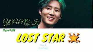 Young K (영케이) – Lost Stars (Cover) (Eng) Color Coded Lyrics\/가사
