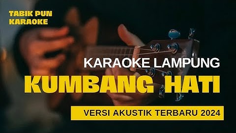 KUMBANG HATI KARAOKE VERSI GITAR | LIRIK KUMBANG HATI - YOPI ADAM