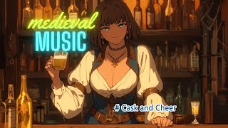 Medieval Music | 경쾌한 중세시대 배경 음악 | Cask and Cheer