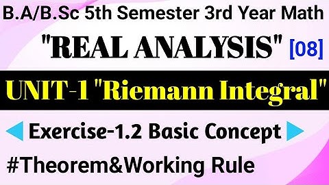 Exercise 1.2 Basic Concept Riemann Integral|Unit-1 B.Sc Third Year Real Analysis Math|5th Sem|Lect-8