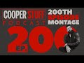 Cooper Stuff  - 200th Episode Montage