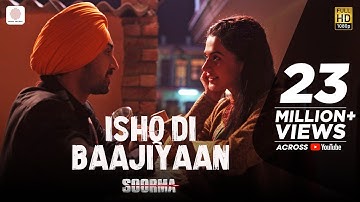 Ishq Di Baajiyaan - Soorma | Kabhi usey noor noor kehta hoon | Diljit D |Taapsee| Shankar Ehsaan Loy