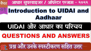AADHAR CENTRE EXAM 2022, CHAPTER 1: Introduction to UIDAI and Aadhaar, Questions and Answers NSCIT