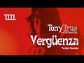 Tony True and the Tijuana Tres - Vergüenza (Versión Karaoke)