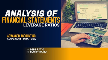 Analysis of Financial Statements - Leverage Ratios (ADC/B.Com - MBA - BBA) in Urdu/Hindi