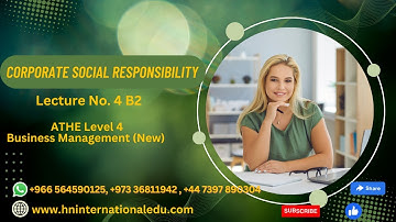 Corporate Social Responsibility Lecture 4 B2 ATHE Level 4 Business Management (New)