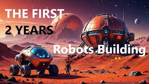 TIMELAPSE: Robots Building Mars Base | Elon musk | Space-X