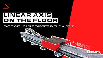 LINEAR AXIS ON THE FLOOR CAT.5 - NEW OPTION / LUCAS ROBOTIC SYSTEM